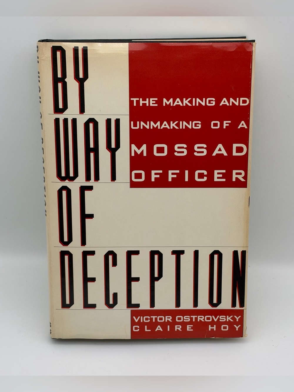 By Way of Deception : The Making and Unmaking of a Mossad Officer 1990